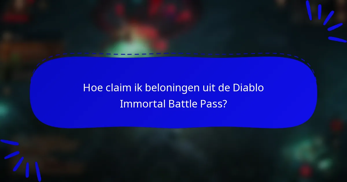 Hoe claim ik beloningen uit de Diablo Immortal Battle Pass?