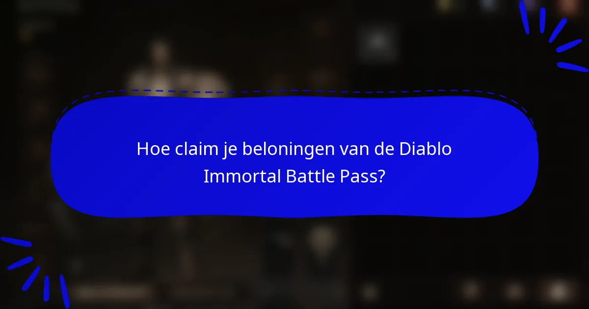 Hoe claim je beloningen van de Diablo Immortal Battle Pass?