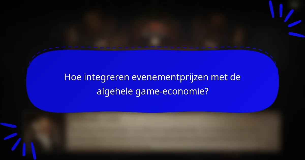 Hoe integreren evenementprijzen met de algehele game-economie?