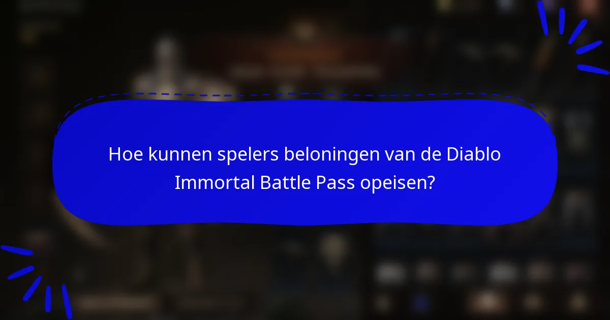 Hoe kunnen spelers beloningen van de Diablo Immortal Battle Pass opeisen?