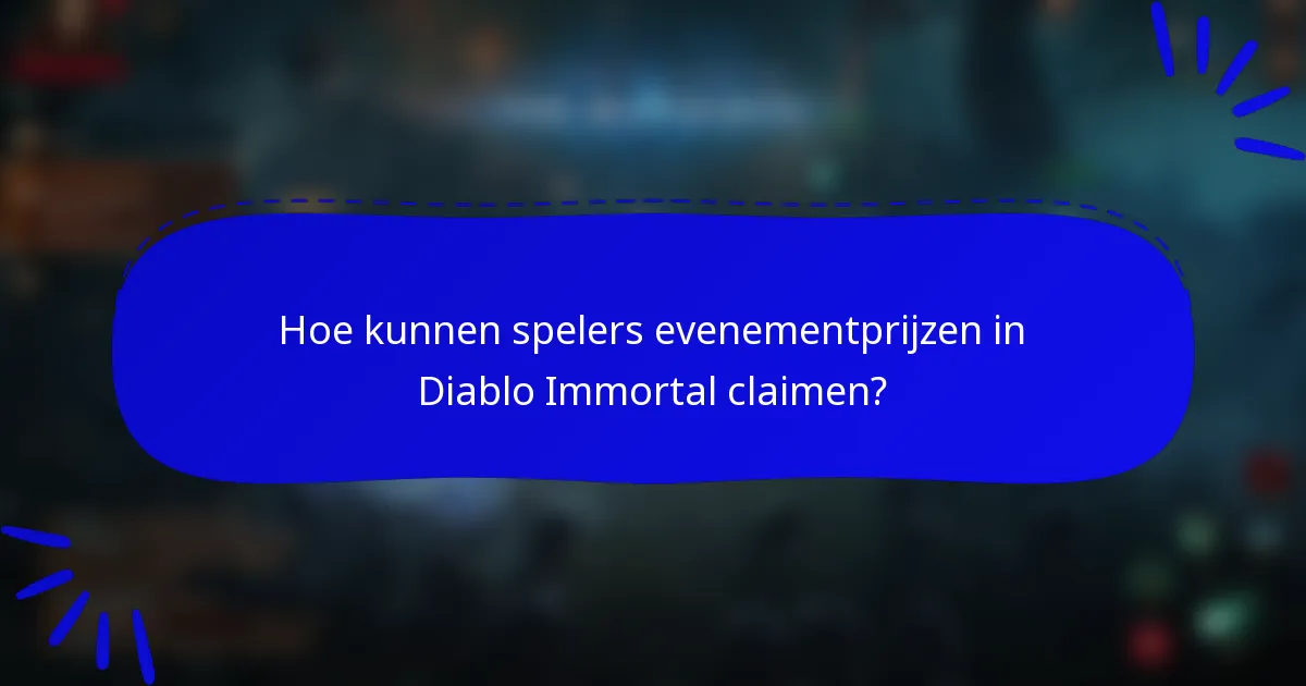 Hoe kunnen spelers evenementprijzen in Diablo Immortal claimen?