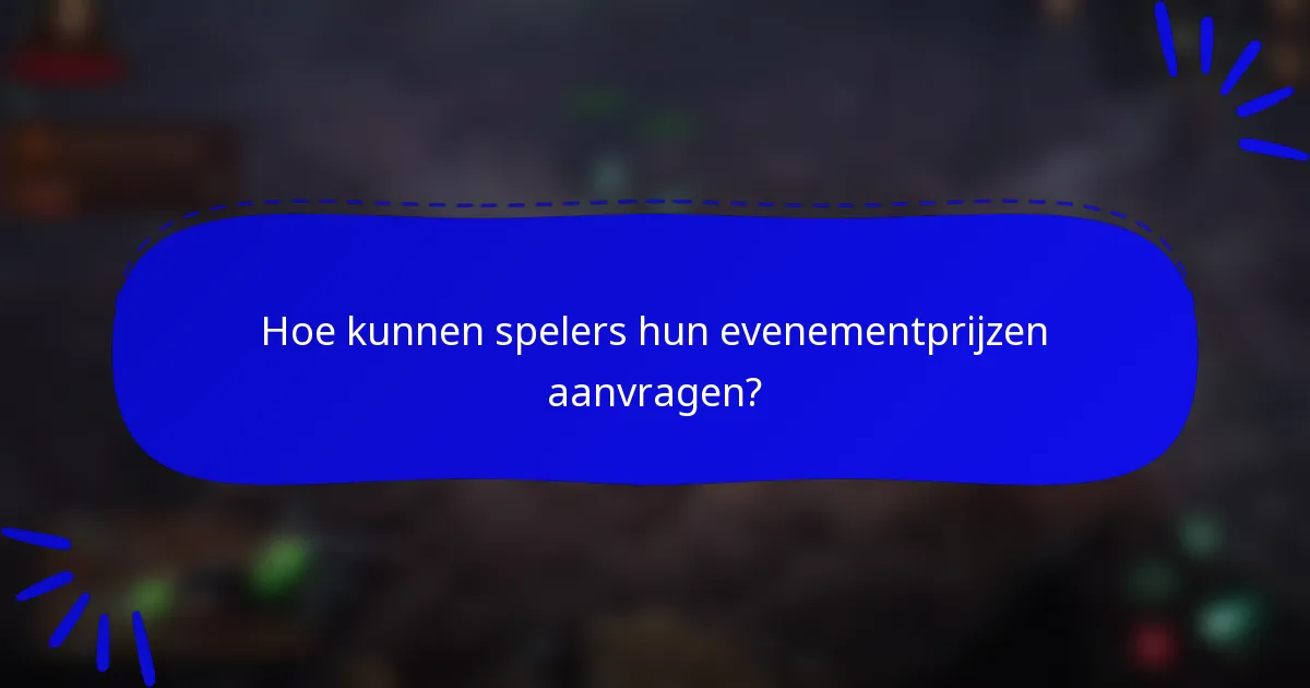 Hoe kunnen spelers hun evenementprijzen aanvragen?