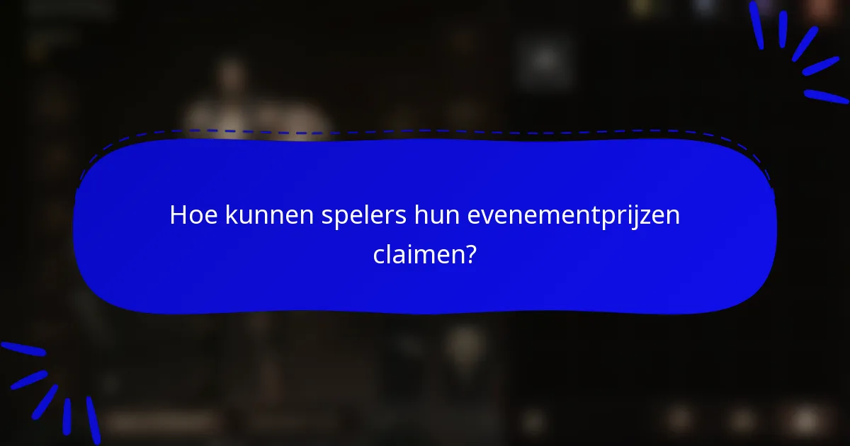 Hoe kunnen spelers hun evenementprijzen claimen?