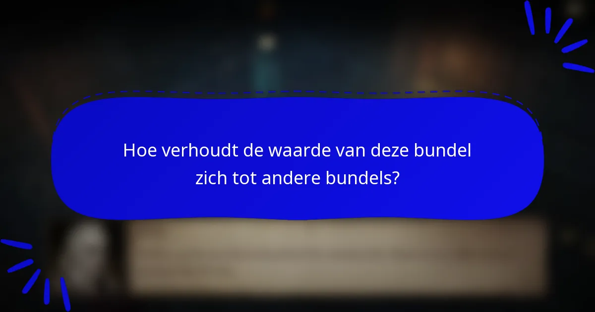 Hoe verhoudt de waarde van deze bundel zich tot andere bundels?