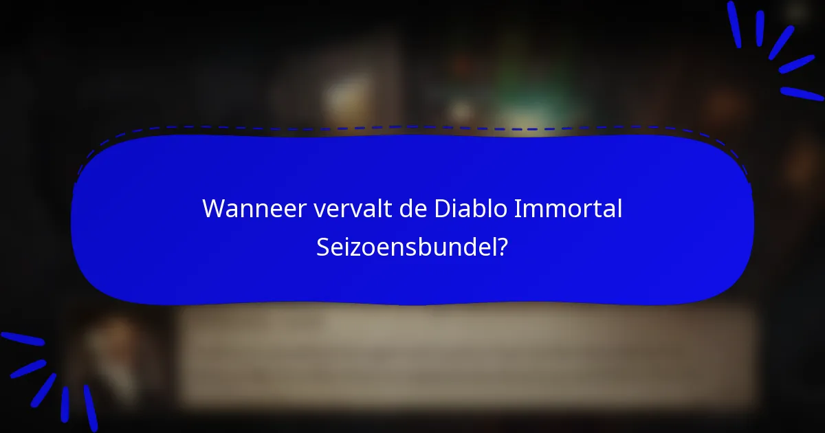 Wanneer vervalt de Diablo Immortal Seizoensbundel?