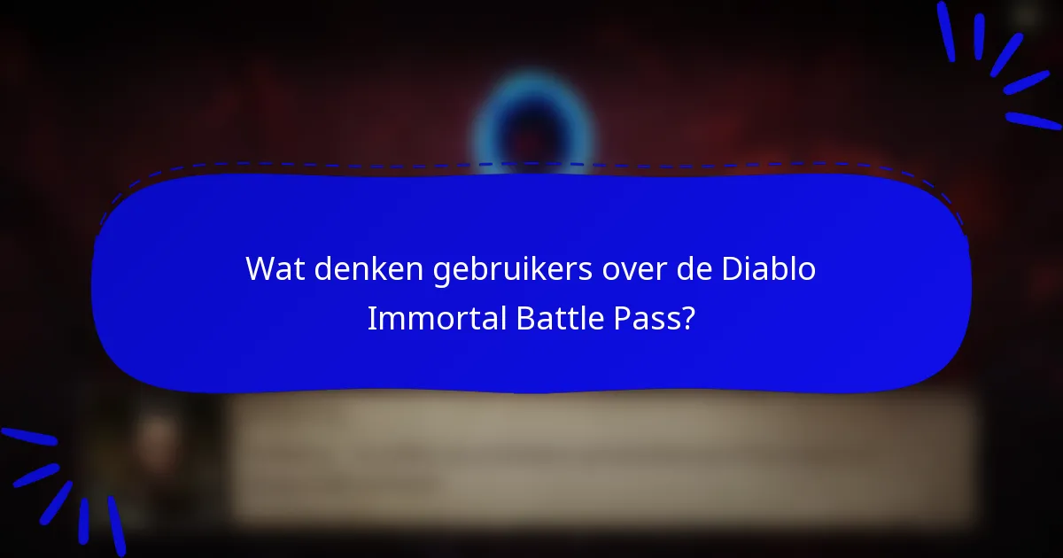 Wat denken gebruikers over de Diablo Immortal Battle Pass?