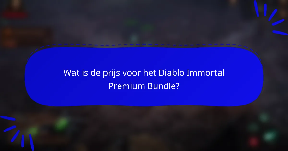 Wat is de prijs voor het Diablo Immortal Premium Bundle?