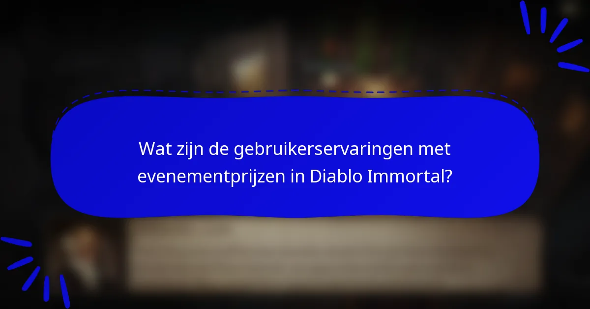 Wat zijn de gebruikerservaringen met evenementprijzen in Diablo Immortal?