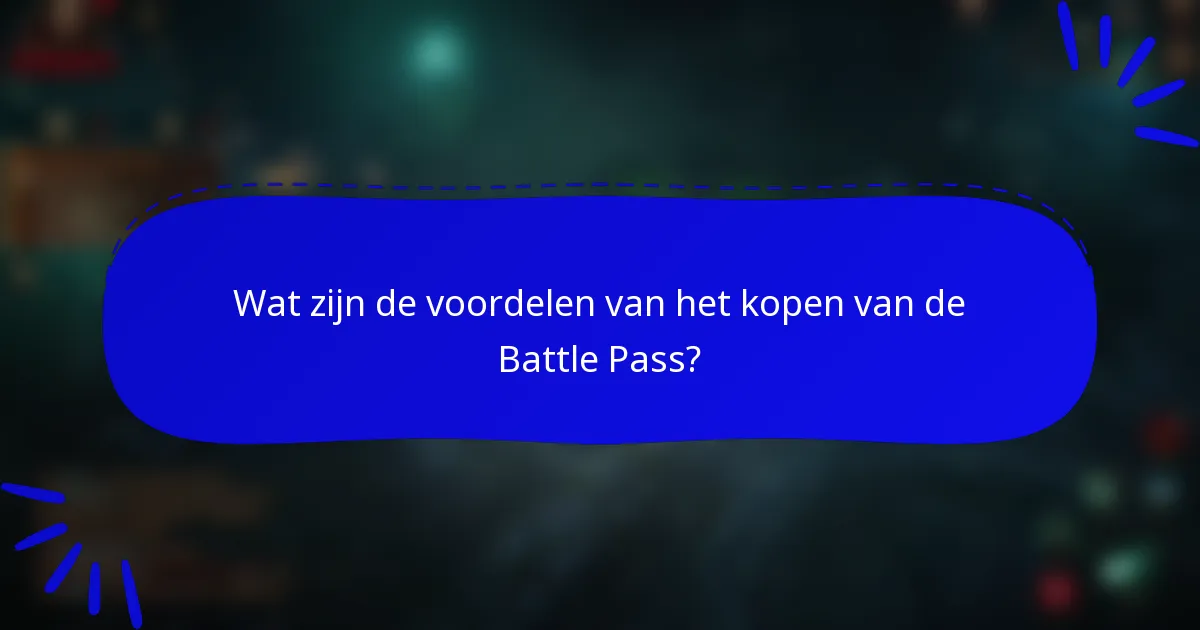 Wat zijn de voordelen van het kopen van de Battle Pass?