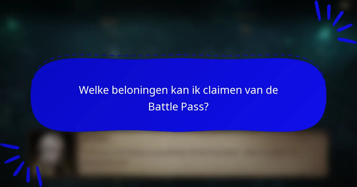 Welke beloningen kan ik claimen van de Battle Pass?