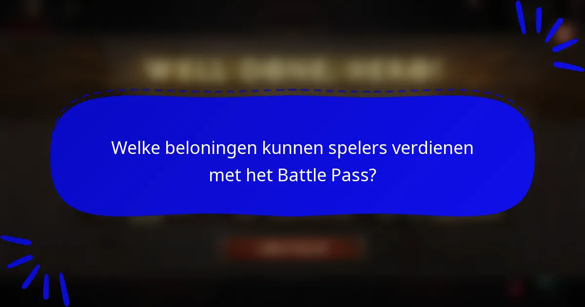 Welke beloningen kunnen spelers verdienen met het Battle Pass?