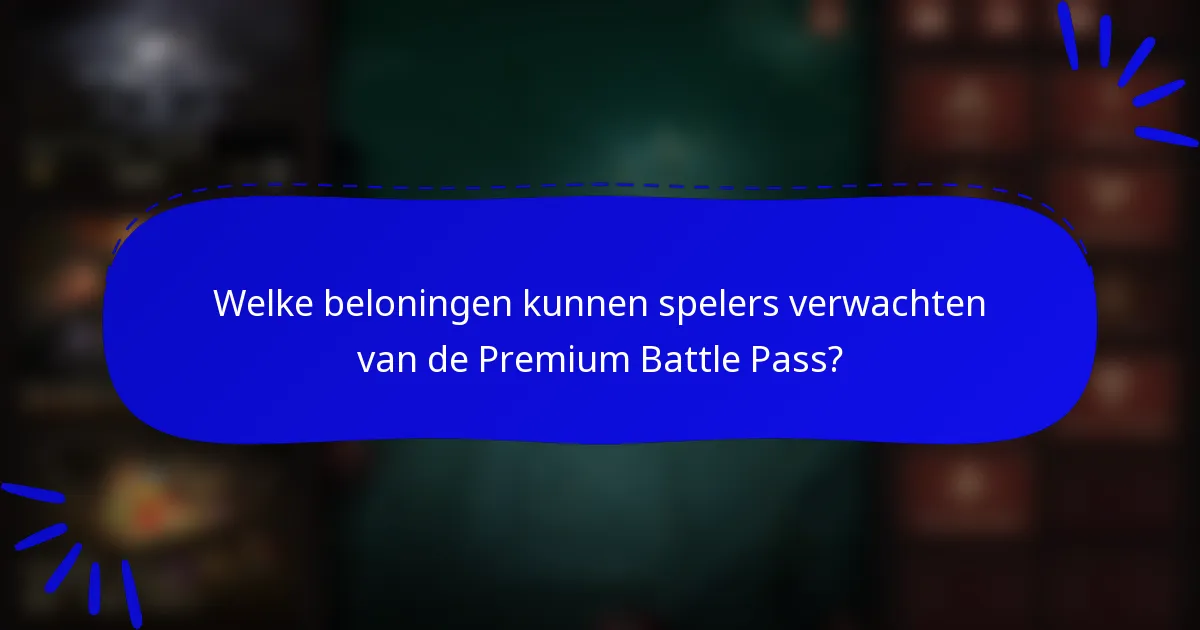 Welke beloningen kunnen spelers verwachten van de Premium Battle Pass?