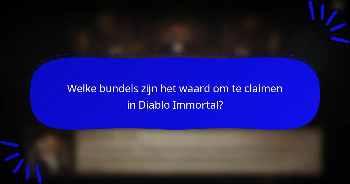 Welke bundels zijn het waard om te claimen in Diablo Immortal?