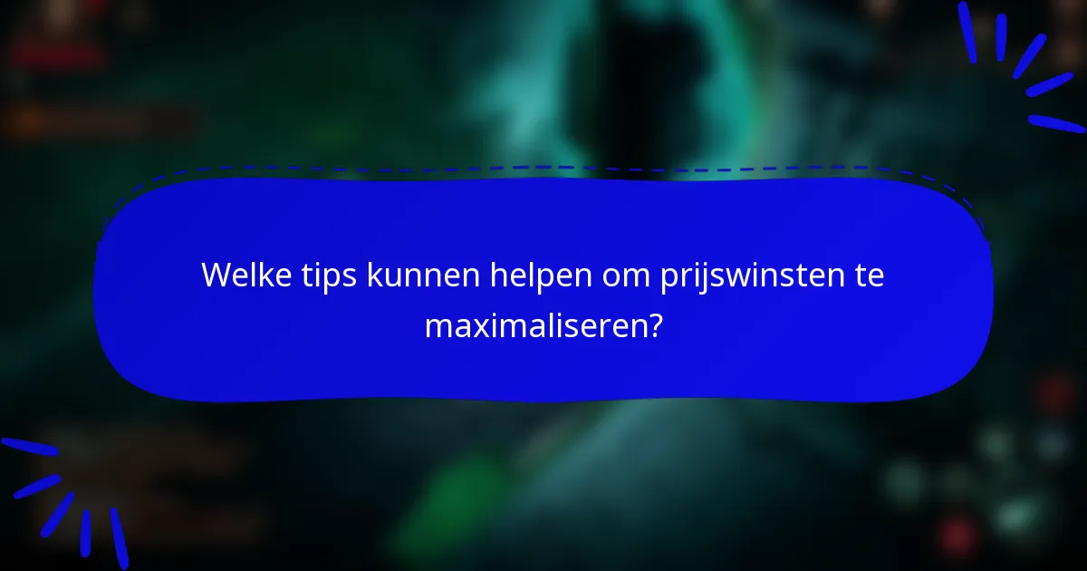 Welke tips kunnen helpen om prijswinsten te maximaliseren?