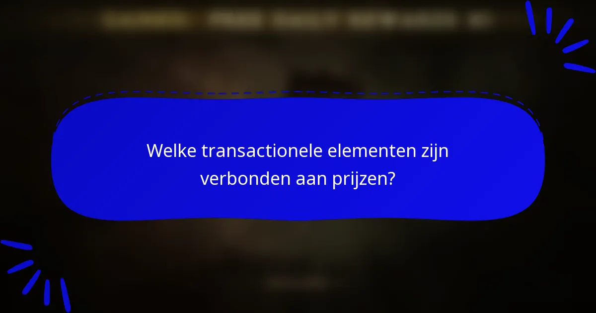 Welke transactionele elementen zijn verbonden aan prijzen?